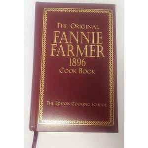 Fannie Farmer 1836 Cook Book Commemorative Hardcover 1996 Boston Cooking School